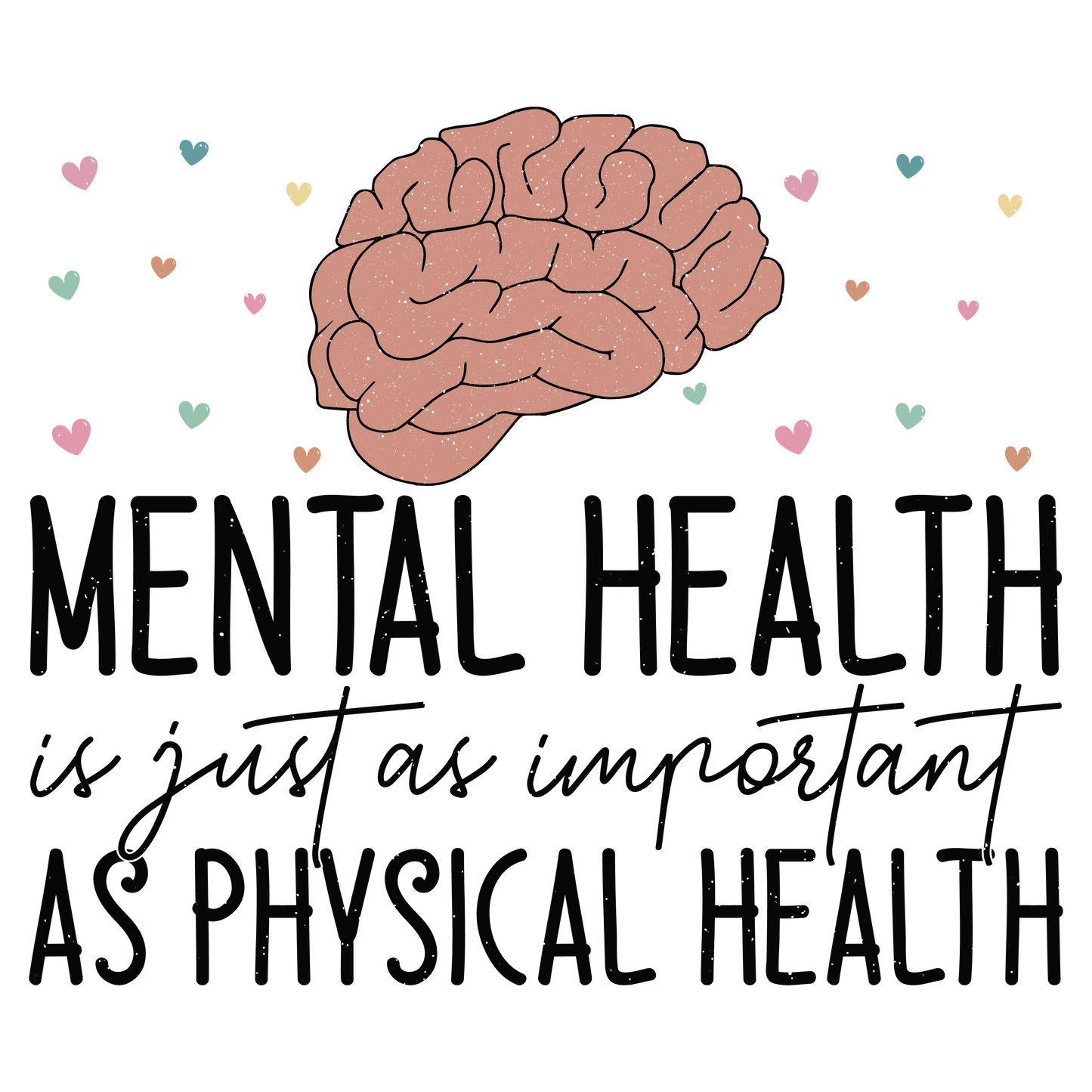 DTF Prints - Mental Health is Just as Important as Physical Health