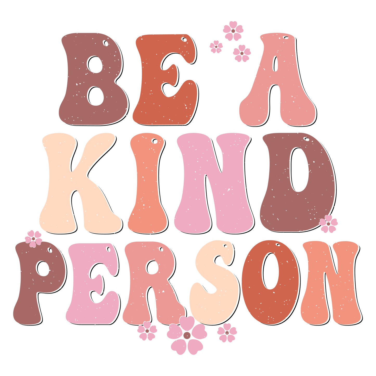 DTF Prints - Be a Kind Person